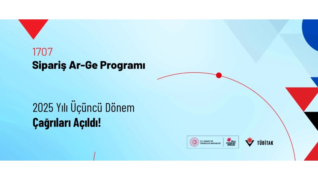 🚀 1707 Sipariş Ar-Ge 2025/3 Çağrıları Açıldı!